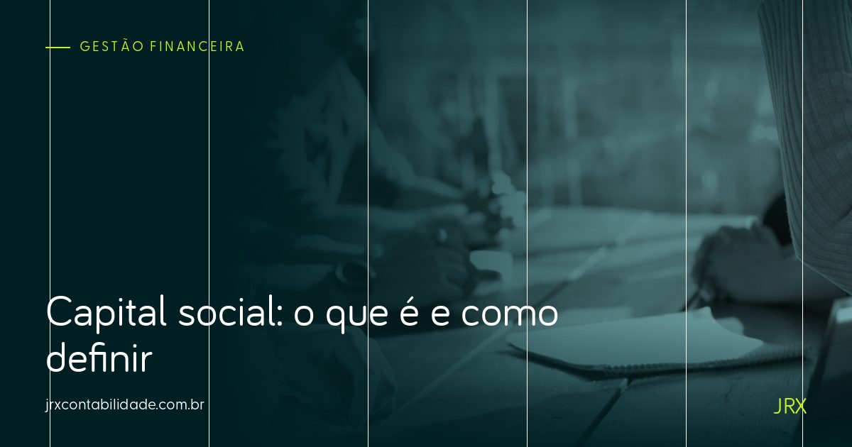 Capital social: o que é e como definir