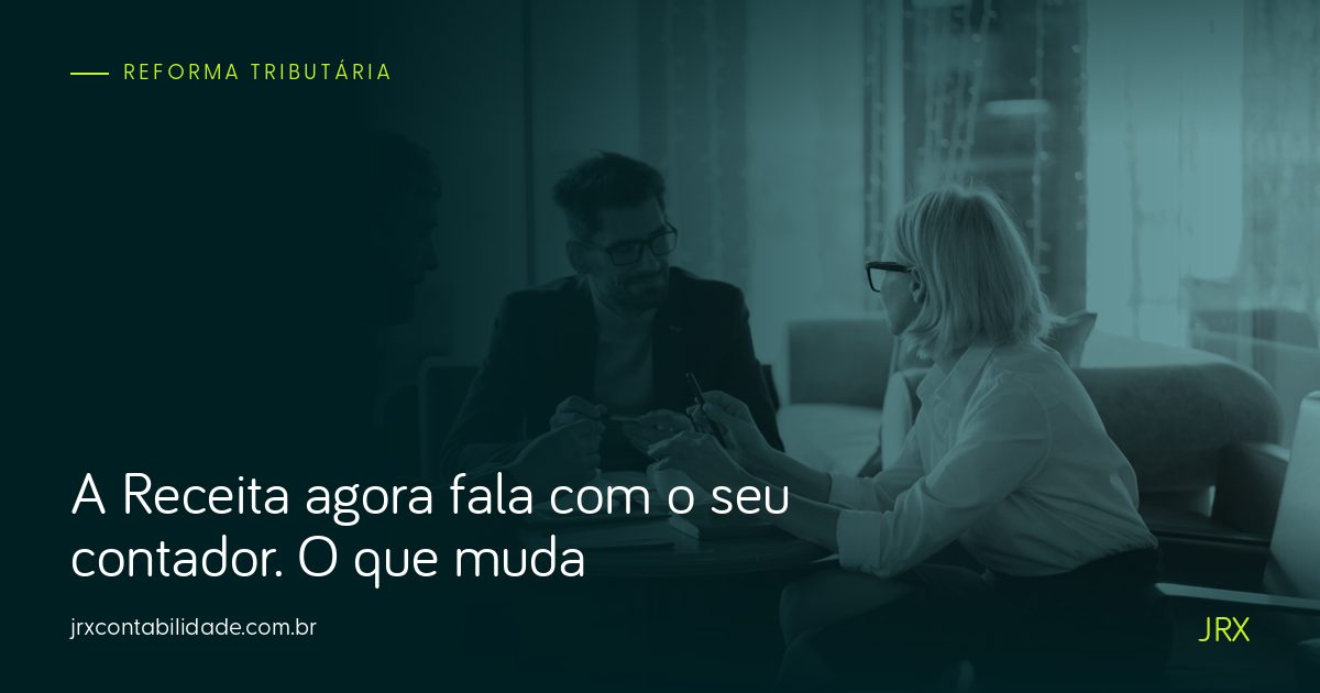 Capa: A Receita agora fala com o seu contador. O que muda