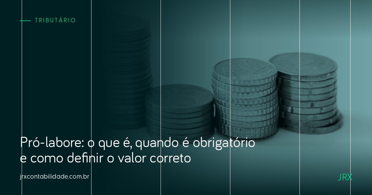 Pró-labore: o que é, quando é obrigatório e como definir o valor correto