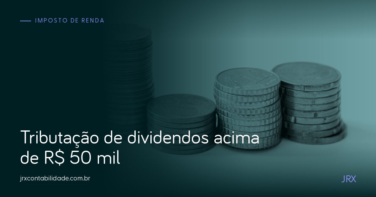 Capa: Tributação de dividendos acima de R$ 50 mil